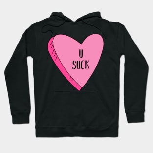 Valentine's Day U Suck Candy Heart Funny Hoodie